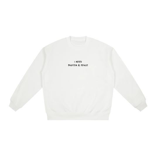 I Need Protein & Peace Oversized Crewneck Sweatshirt